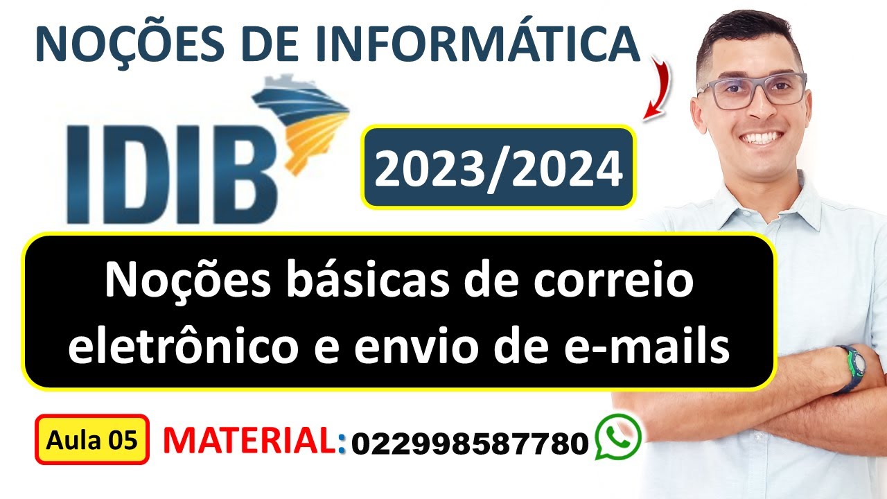 05 | Noções básicas de correio eletrônico e envio de e-mails | Banca IDIB 2023 / 2024 | Informática
