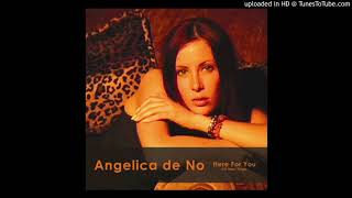Angelica De No - Here For You (Jim Heinz's Soundfactory Club Mix)