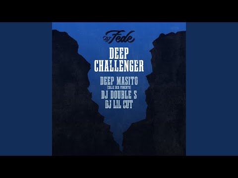 Deep Challenger (feat. DJ Lil Cut)
