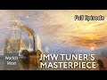 The Fighting Temeraire By JMW Turner World S Greatest Paintings S01 E03