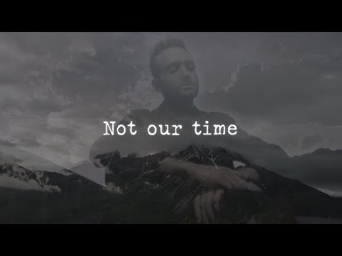 Becoming Young - Not Our Time [Official Lyric Video]