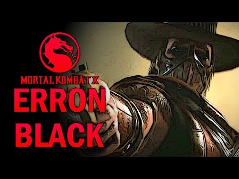 MKX - Ultimate Beginner/Intermediate Erron Black Guide(Outlaw)