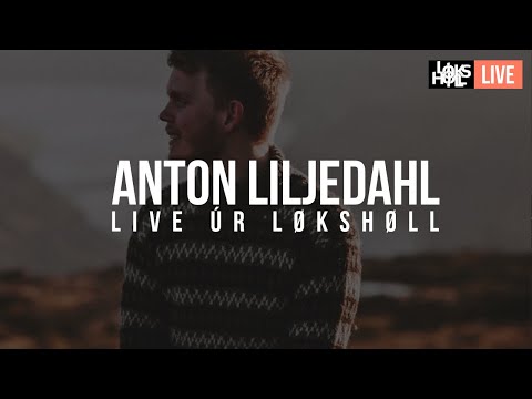 Løkshøll LIVE - Anton Liljedahl