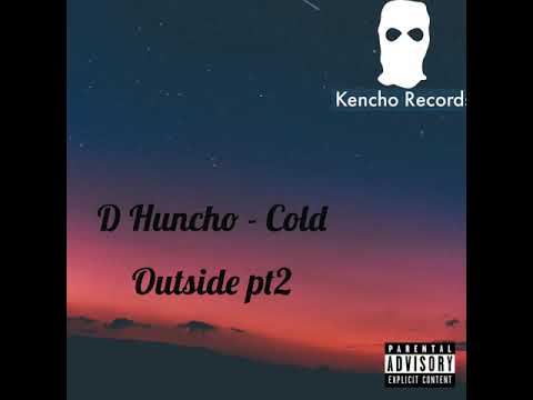 D Huncho - Cold Outside pt2🥶 (prod by jbj)