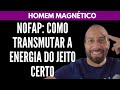 NOFAP COMO TRANSMUTAR A SUA ENERGIA DO JEITO CERTO Will Nascimentto