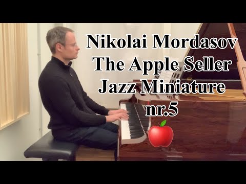 Nikolai Mordasov: The Apple Seller, Jazz Miniature nr. 5