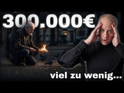 300.000€ für die Rente? Warum das nicht reicht! Ein Praxisfall.