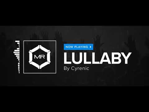 Cyrenic - Lullaby [HD]