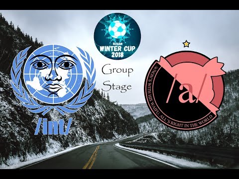 2018 4chan Winter Cup - /int/ vs /a/