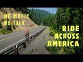 3 Hours Cycling Coast To Coast Across America Natural Sounds Only No Music No Commentary