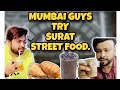 Mumbai Guys Try Surat Street Food Full Day Of Eating In Surat Vlog Cold Cocoa Best In Surat