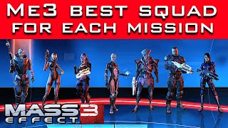 Mass Effect 3 - Best Squadmates for Each Mission (Based on Unique Dialogue + RP)