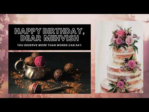 Happy Birthday Mehvish, Happy Birthday Mehvish Status Song