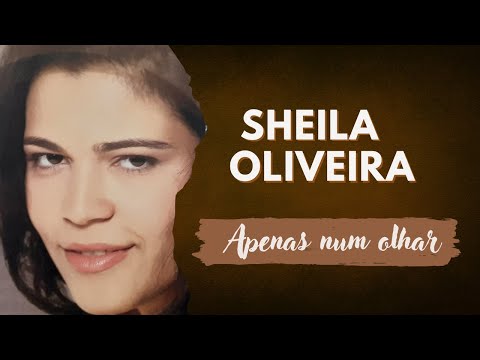 Sheila Oliveira - Apenas Num Olhar