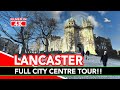 LANCASTER | Full tour of Lancaster UK