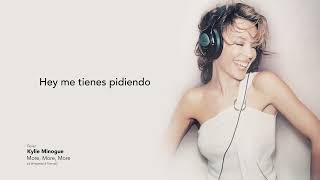 Kylie Minogue - More More More - Letra en Español