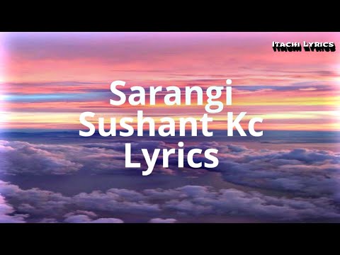 Sarangi - Sushant Kc (Lyrics)