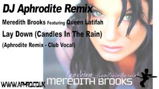 DJ Aphrodite Remix - Meredith Brooks ft Queen Latifah - Lay Down (Club Vocal)