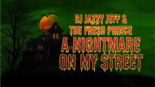 DJ Jazzy Jeff &amp; The Fresh Prince - A Nightmare on My Street (Official Audio)