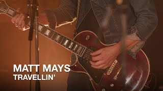 Matt Mays | Travellin&#39; | First Play Live