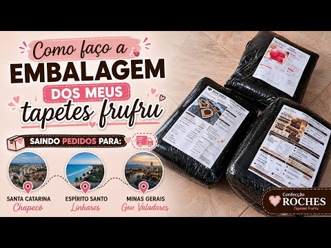 Como Faço a Embalagem dos Meus Tapetes Frufru? 🧵📦 | Pedidos para SC, ES e MG