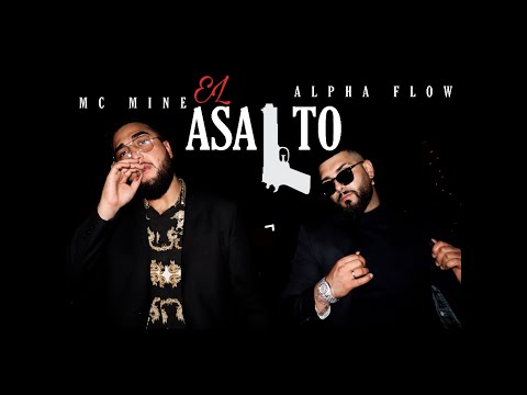 Alphaflow feat. Mc mine – EL ASALTO ( Video Oficial )