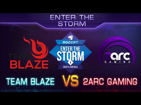 Team Blaze vs 2ARC - Enter The Storm NA