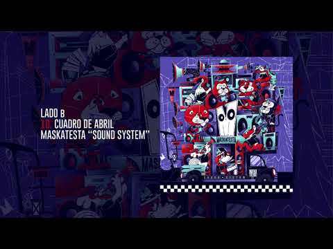 10  Cuadro de Abril / Side B / Maskatesta "Sound System"
