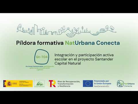 Integración y participación activa escolar en el proyecto Santander Capital Natural