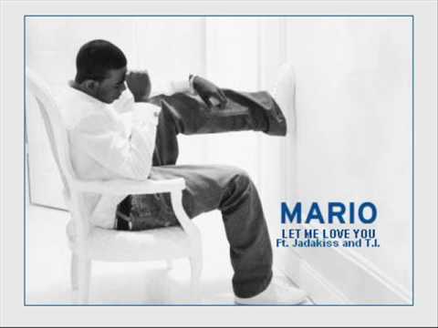 Mario - Let Me Love You (Remix) ft. Jadakiss and T.I.