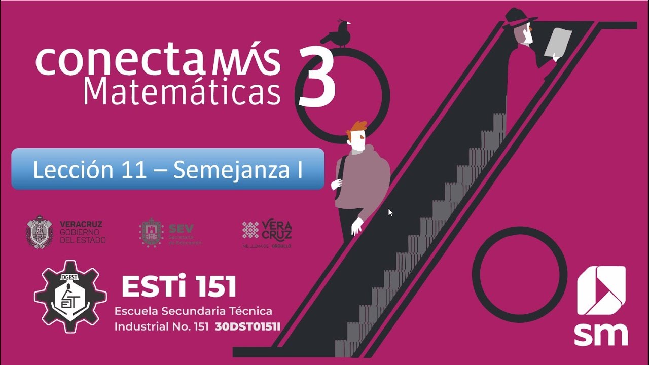 SM Conecta MAS | Matemáticas 3 - Lección 11 a 13 Semejanza I,