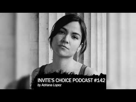 Invite's Choice Podcast 142 - Adriana Lopez