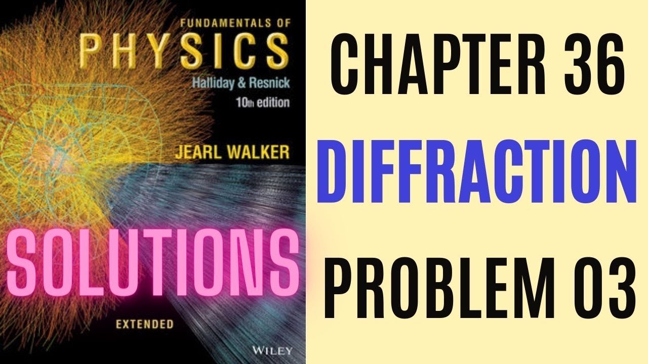 Halliday resnick chapter 36 problem 3 solution | Fundamentals of physics 10e solutions