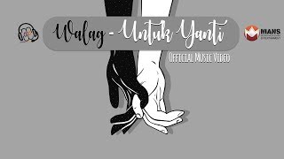 Download lagu WALAG - Untuk Yanti - For Yanti mp3 Download lagu WALAG - Untuk Yanti - For Yanti mp3