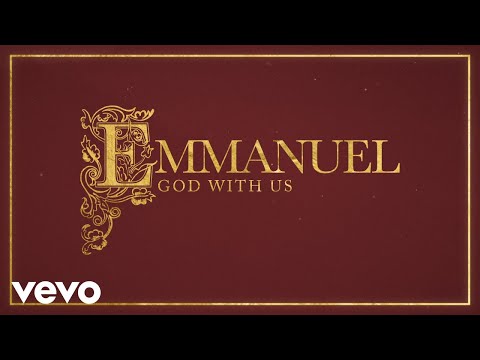 Chris Tomlin - Emmanuel God With Us (Official Lyric Video) ft. Anne Wilson