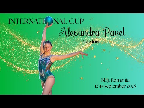 🏆 INTERNATIONAL CUP Alexandra Pavel – Ediția a III-a - 2025