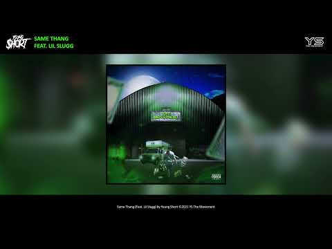 Young Short - Same Thang (Feat. Lil Slugg) (Prod. by Ganikal)