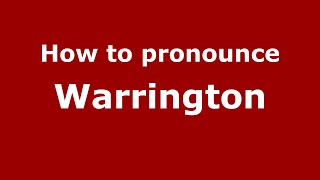 How to pronounce Warrington