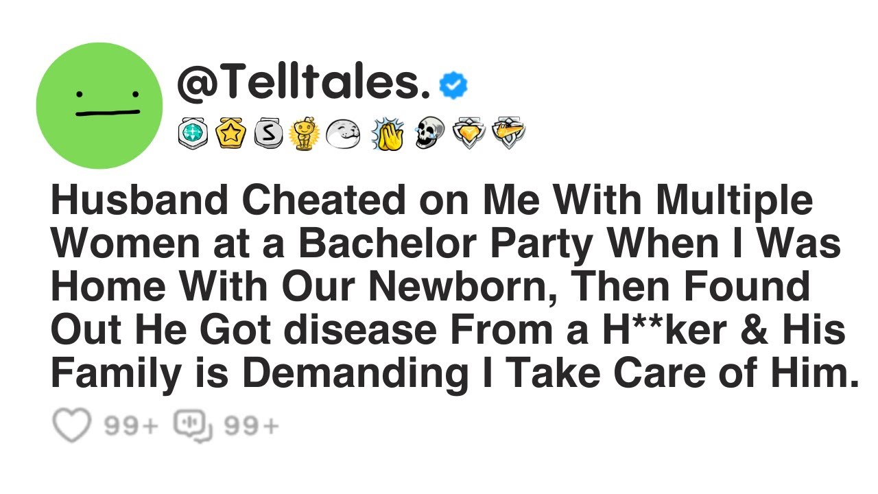 Husband Cheated on Me With Multiple Women at a Bachelor Party When I Was Home With Our Newborn...