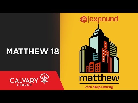 Matthew 18 - Skip Heitzig