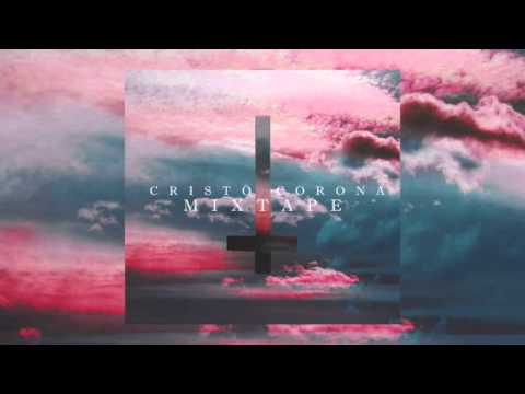 Cristo Corona - Mixtape [Full Album 2015]
