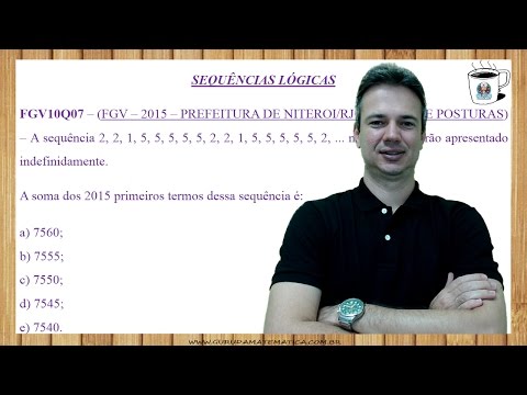 0244 - FGV - 2015 - PREFEITURA DE NITEROI/RJ - SEQUÊNCIAS LÓGICAS (www.gurudamatematica.com.br)