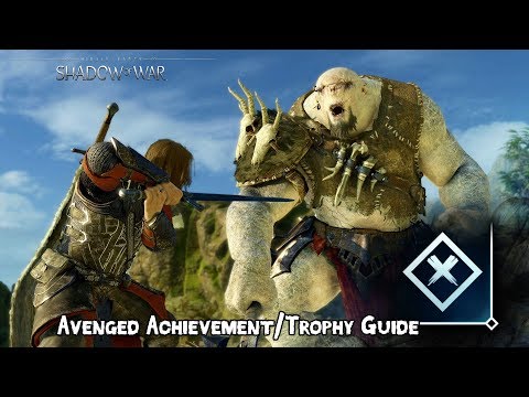 Middle Earth: Shadow of War - Avenged Achievement/Trophy Guide