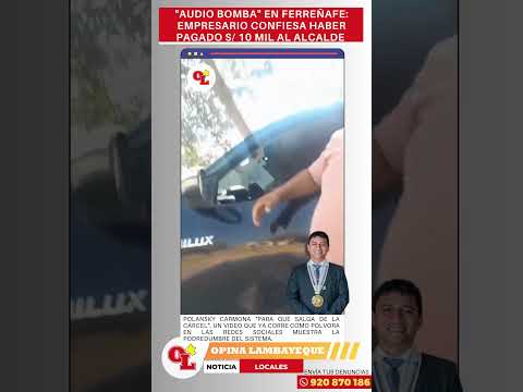 OPINA LAMBAYEQUE - EMPRESARIO CONFIESA HABER PAGADO S/ 10 MIL AL ALCALDE POLANSKY CARMONA