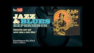Robert Johnson - Rambling on My Mind