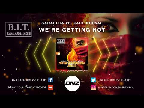 DNZ384 // SARASOTA VS.  PAUL NORVAL - WE'RE GETTING HOT 2020 (Official Video DNZ Records)