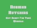 Norman Hutchins - Get Ready For Your Miracle
