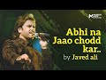 Abhi Na Jaao Chhod Kar Javed Ali Live Dev Anand Mohd Rafi Asha Bhosle Hum Dono 1961