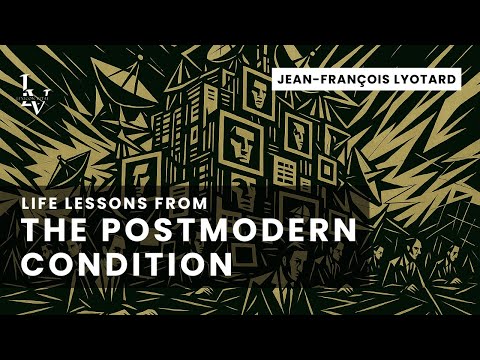 Life lessons from The Postmodern Condition by Jean François Lyotard