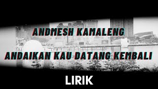 Download lagu Andmesh - Andaikan Kau Datang Kembali ~ OST Miracle In Cell No. 7 (Lirik Lagu) mp3 Download lagu Andmesh - Andaikan Kau Datang Kembali ~ OST Miracle In Cell No. 7 (Lirik Lagu) mp3